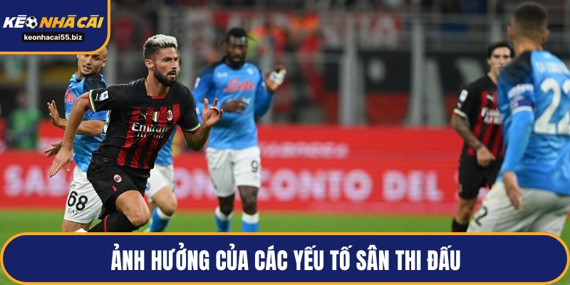 Ảnh hưởng của các yếu tố sân thi đấu