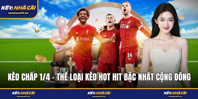 Kèo Chấp 1/4