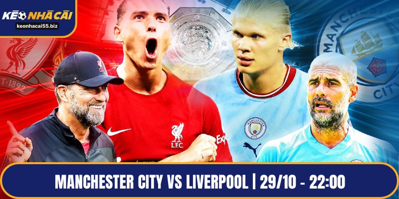 Manchester City vs Liverpool | 29/10 – 22:00
