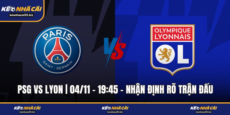 PSG Vs Lyon | 04/11 – 19:45