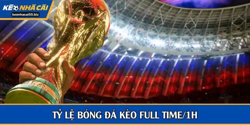 Full Time hay Half Time đều có những đặc trưng riêng