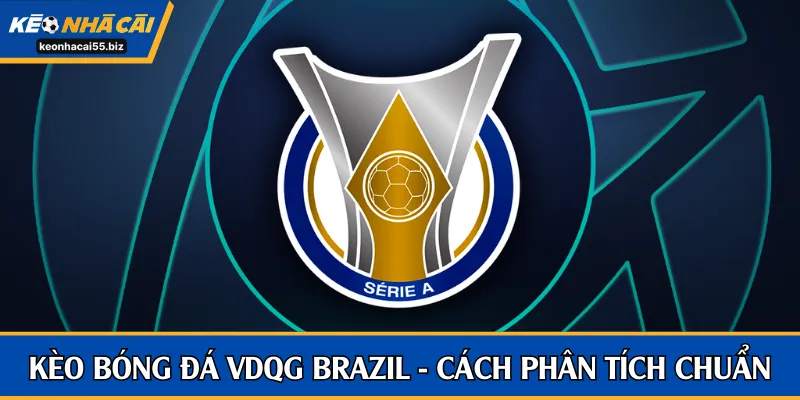 Kèo bóng đá VĐQG Brazil