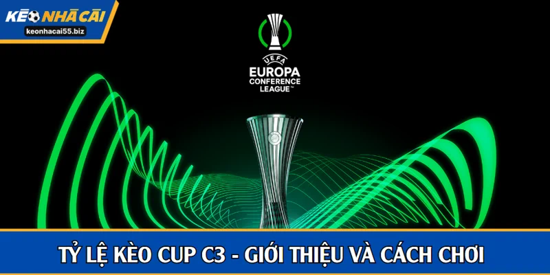 tỷ lệ kèo cúp C3